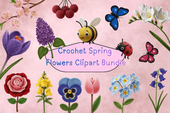 Download Crochet Spring Flowers Clipart Bundle - Spring flowers Collection